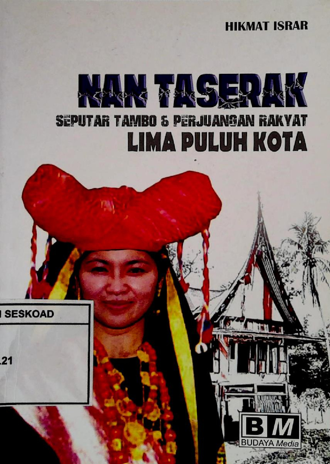 Nan Taserak Seputar Tambo & Perjuangan Rakyat Lima Puluh Kota